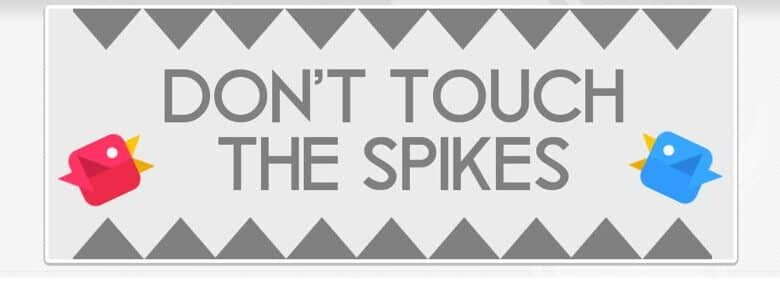 Spikes header spikes Testons ! Test du jeu ” Dont Touch The Spikes ” ! androir