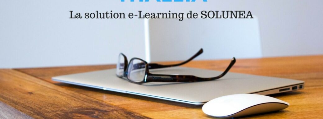 Solunea SOLUNEA scaled Thaleia by Solunea : La création de formation e-learning en 3 clics E-Learning