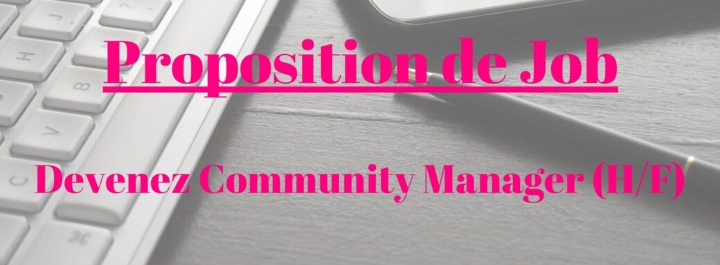 community manager Proposition de Job scaled Proposition de Job – Devenez Community Manager chez Le Café du Geek cm