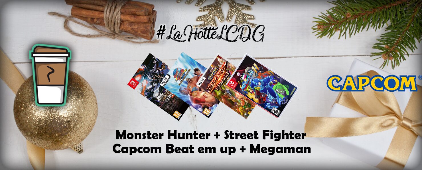 Capcom test noel 2 #LaHotteLCDG – Jour 20 : Capcom – Munster Hunter + Street Fighter + Megaman + Beat’em up capcom