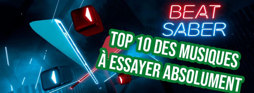 Beat Saber Top 10 Meilleures Musiques.jpg