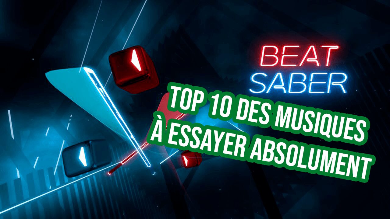 Beat Saber Le Top 10 Des Meilleures Musiques Lcdg
