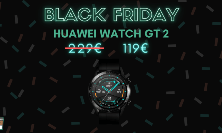 La Huawei Watch GT 2 tombe à 119€, prix inédit ! – Black Friday BlackFriday