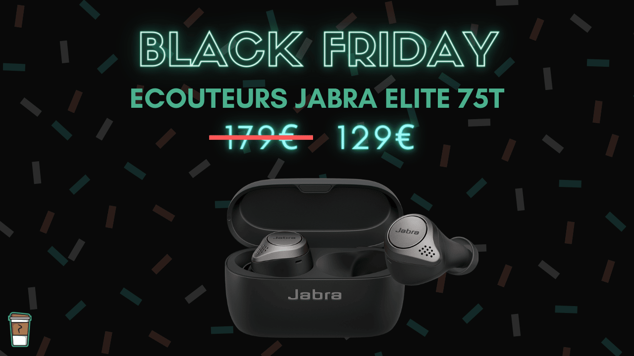 Les Jabra Elite 75t au prix inédit de 129 € – Black Friday black friday