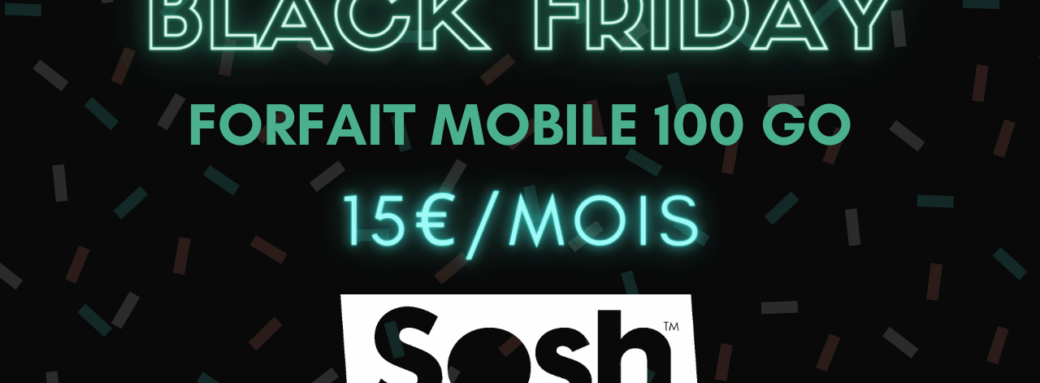 forfait-mobile-100-go-sosh-black-friday