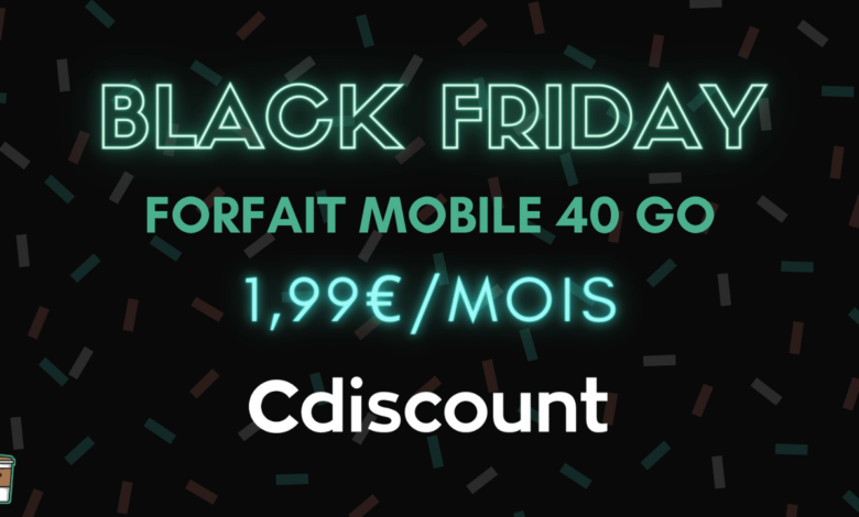 forfait mobile 40 Go prix abordable cdiscount black friday