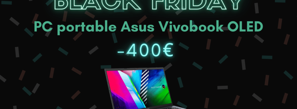 Asus : jusqu’à 400 € de remise sur les PC portables Vivobook OLED – Black Friday asus