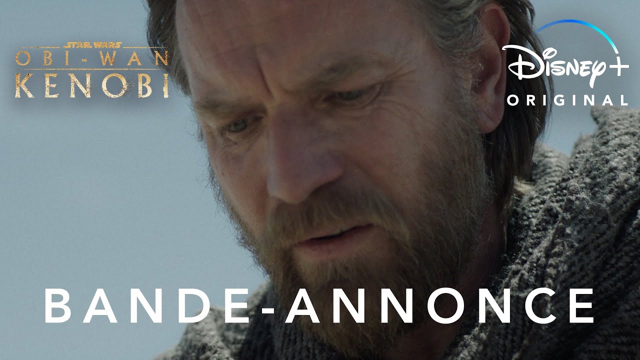 Obi-Wan Kenobi : Disney+ dévoile une première bande-annonce de sa