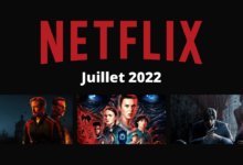 netflix series films juillet 2022