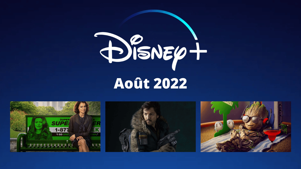Disney+ : les séries et films à voir en août 2022 Disney+
