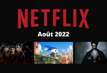 netflix nouveautes series films aout 2022