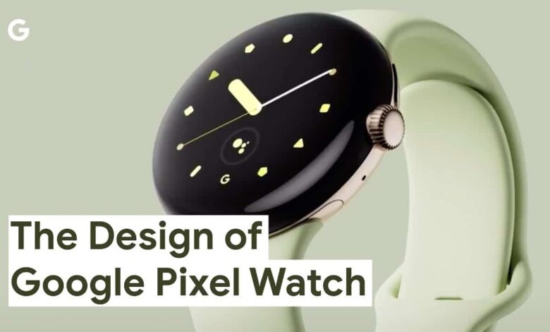 Pixel Watch Google design cadrans montre connectee