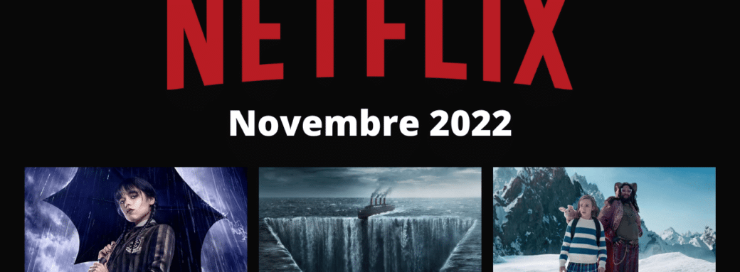 Netflix films series novembre 2022