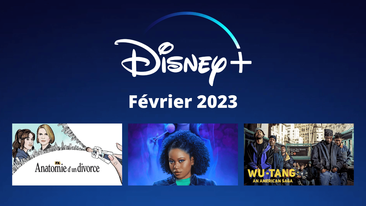 Disney+ : les séries et films à voir en février 2023 Disney+