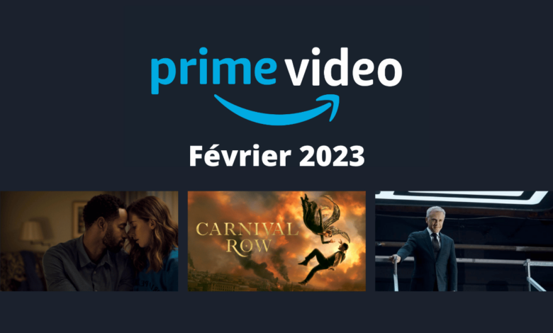 Amazon Prime Video nouveautes films series fevrier 2023