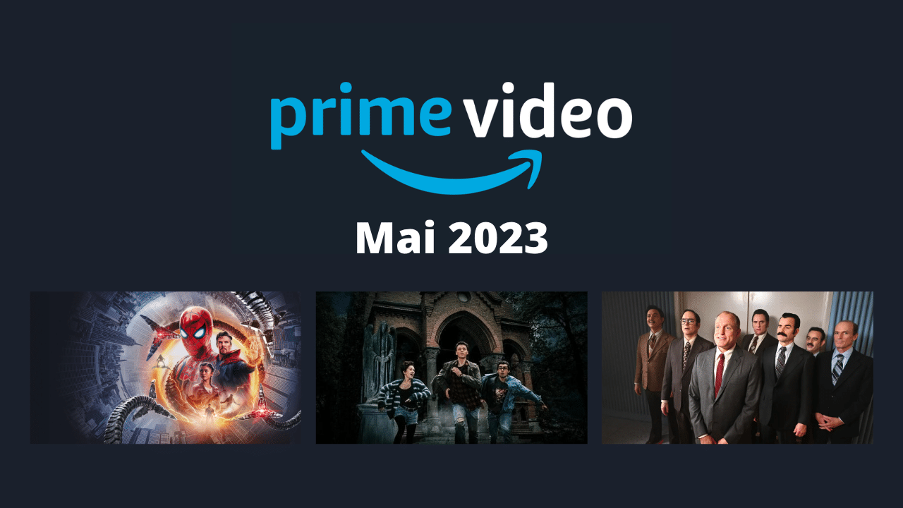 Amazon Prime Video les séries et films disponibles en mai 2023 LCDG