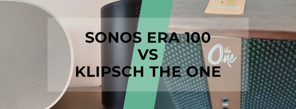 Comparatif produit avis test meilleur le quel choisir SONOS ERA 100 - Klipsch The One