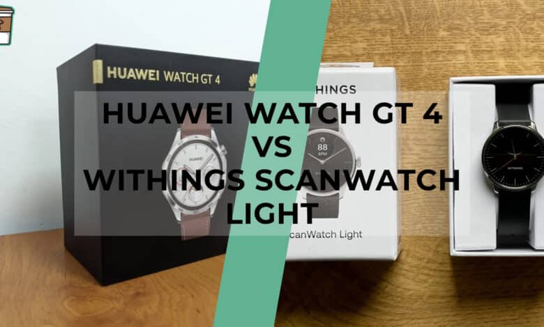 Comparatif produit avis test meilleur le quel choisir Huawei Watch GT 4 - Withings ScanWatch Light