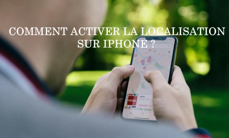 comment activer localisation iphone