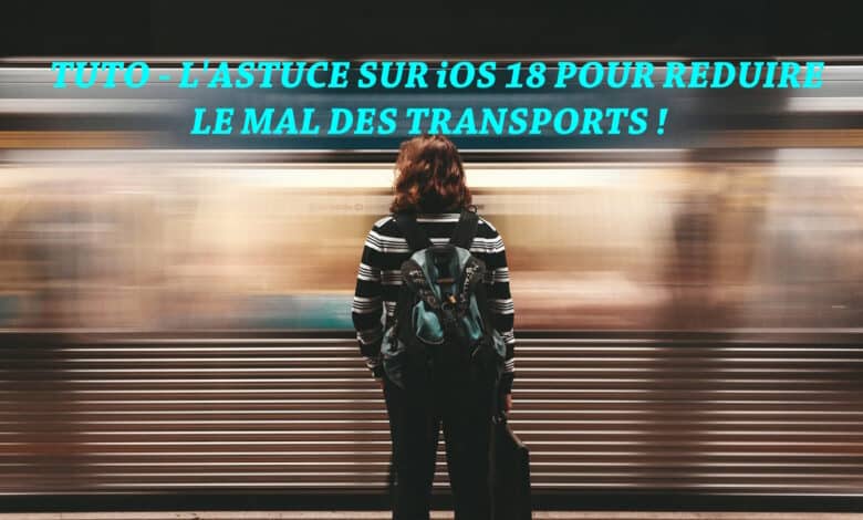 iOS 18 mal des transports