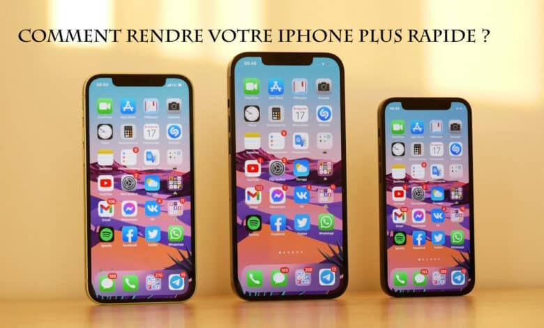 comment rendre votre iphone plus rapide