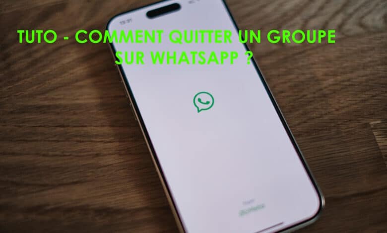 tuto quitter groupe whatsapp