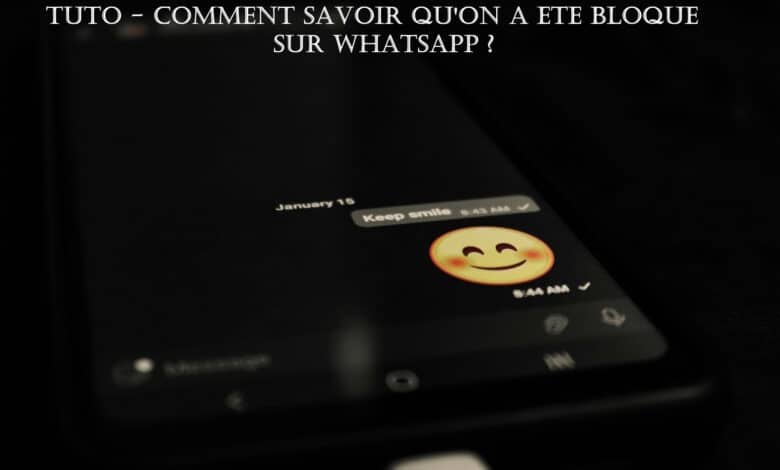 tuto savoir qu on est bloque whatsapp