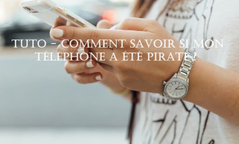 tuto comment savoir telephone pirate