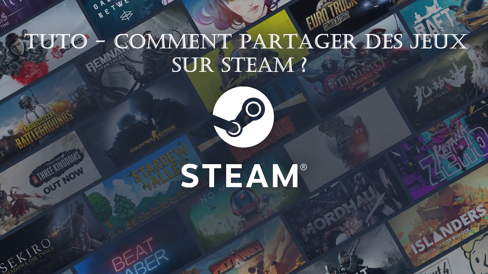 TUTO – Comment partager ses jeux Steam ? | LCDG