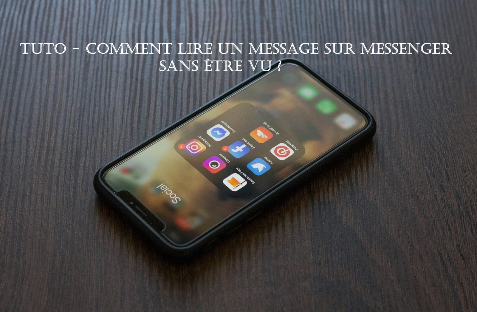 comment lire un message sur messenger sans l'ouvrir