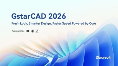 GstarCAD 2026 propose une interface optimisée, rapidité et outils intelligents.
