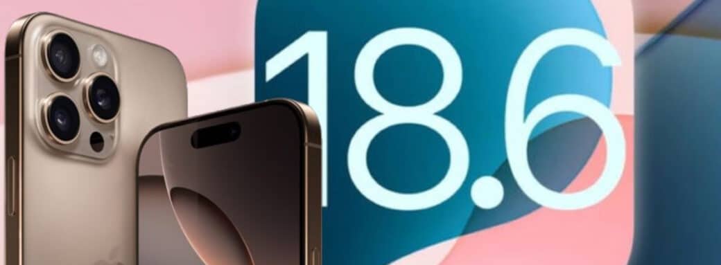 ios 18.6