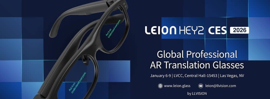 LLVision Introduces Leion Hey2, the World’s First Professional AR Translation Glasses, Launching in the United States at CES 2026