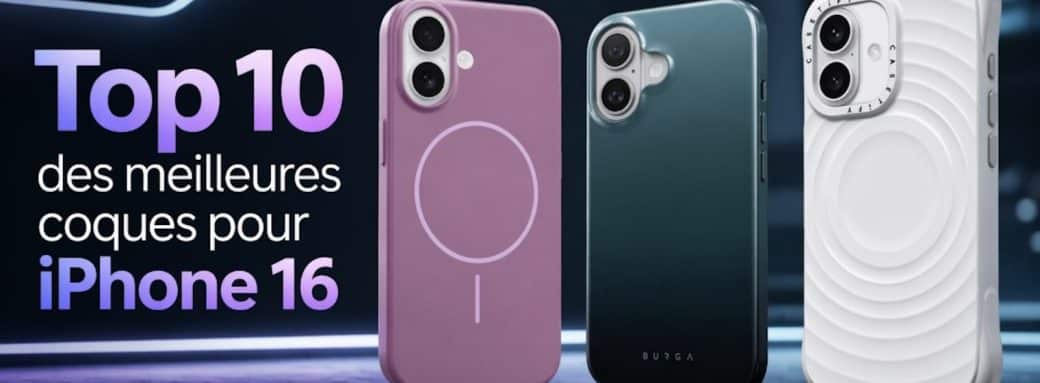 top 10 meilleures coques iphone 16