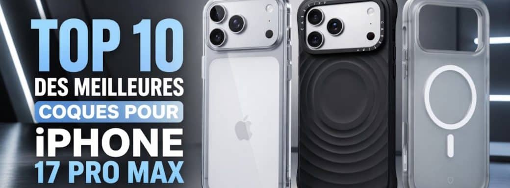 top meilleures coques iphone 17 pro max